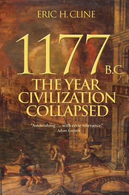 Cover of 1177 B.C.: The Year Civilization Collapsed.