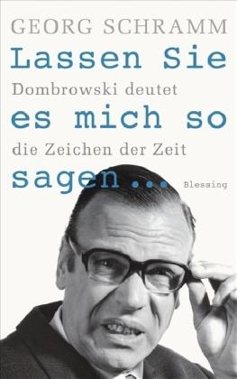 Cover of Lassen Sie es mich so sagen : Dombrowski deutet die Zeichen der Zeit. 