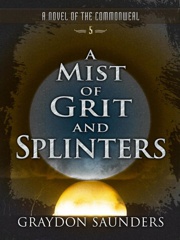 Cover of A Mist of Grit and Splinters. 