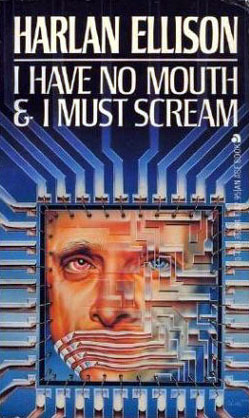 Cover of I Have No Mouth and I Must Scream.
