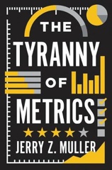 Cover of The Tyranny of Metrics. 