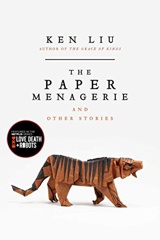 Cover of The Paper Menagerie and Other Stories. 