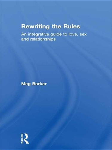 Cover of Rewriting the Rules: An Integrative Guide to Love, Sex and Relationships.
