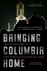 Cover of Bringing Columbia Home: The Untold Story of a Lost Space Shuttle and Her Crew. 